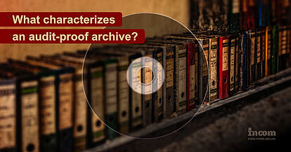 What characterises an audit-proof archive?